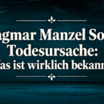 Dagmar Manzel Sohn Todesursache