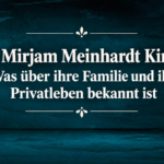 Hat Mirjam Meinhardt Kinder