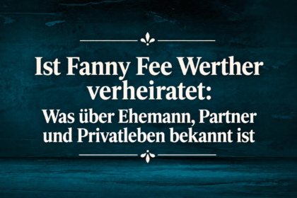 Ist Fanny Fee Werther verheiratet